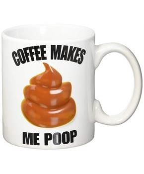 Coffee Makes Me Poop 12oz Ceramic Coffee Mug