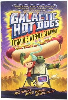 Galactic Hot Dogs 1: Cosmoe&#39;s Wiener Getaway Paperback Book