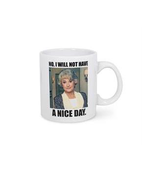 The Golden Girls Dorothy I Will Not Have A Nice Day 20oz Ceramic Mug Toynk Exclusive