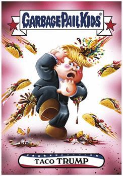 GPK: Disgrace To The White House: Taco TRUMP, Card 41