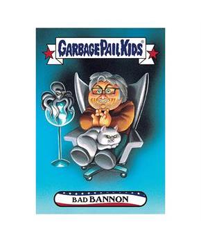 GPK: Disgrace To The White House: Bad BANNON, Card 73
