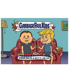 GPK: Disgrace To The White House: PRIEBUS and Butt-Head, Card 74