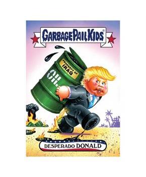 Garbage Pail Kids GPK: Disgrace to the White House Desperado Donald Trump #3