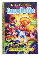 Garbage Pail Kids Welcome To Smellville Hardcover Book by R.L. Stine