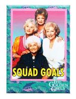 The Golden Girls "Squad Goals" 2.5" x 3.5" Magnet