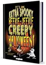 It's an Extra Spooky Heebie-Jeebie Creepy Halloween Book
