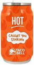 Taco Bell Hot Sauce "Caught You Staring" 9oz Travel Can