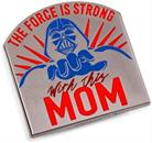 Star Wars Darth Vader "The Force Is Strong With This Mom" Enamel Pin