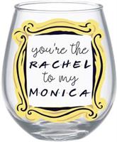 Friends "You're The Rachel To My Monica" Stemless Wine Glass | Holds 20 Ounces