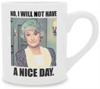 The Golden Girls Dorothy "Nice Day" Ceramic Mug | Holds 14 Ounces