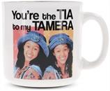 Sister, Sister "You're The Tia To My Tamera" Ceramic Mug | Holds 20 Ounces